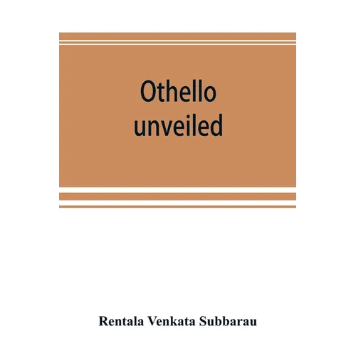 Othello unveiled