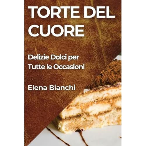 Torte del Cuore: Delizie Dolci per Tutte le Occasioni
