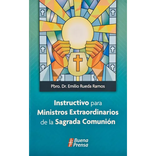 Instructivo Para Ministros Extraordinarios de la Sagrada Comunión