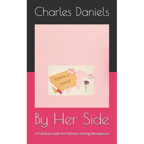 By Her Side: A Practical Guide for Partners During Menopause