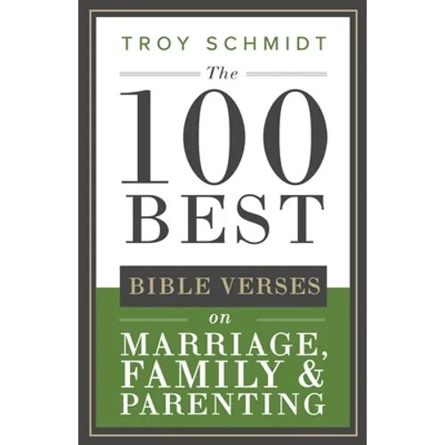 The 100 Best Bible Verses on Marriage, Parenting & Family