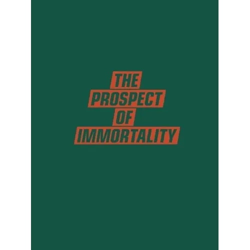 The Prospect of Immortality