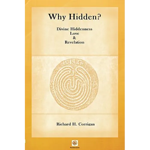 Why Hidden? Divine Hiddenness, Love and Revelation