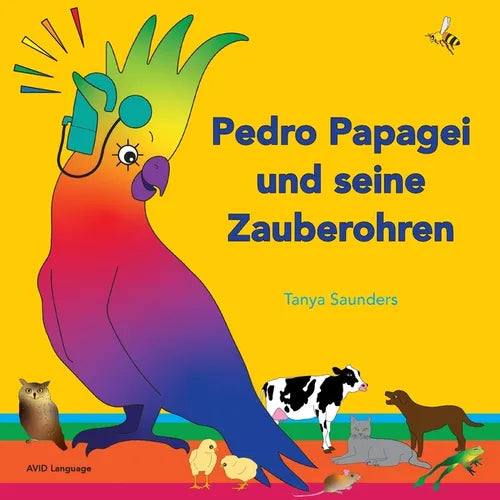 Pedro Papagei und seine Zauberohren: speziell für junge Lernende konzipiert, die gerade versuchen, ihre ersten Worte zu sagen - Paperback