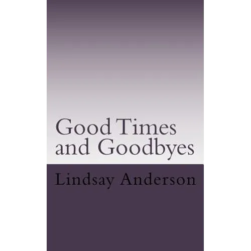 Goodtimes and Goodbyes: A Lyndsey Kelley Novel
