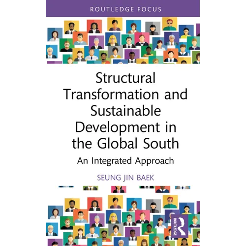 Structural Transformation and Sustainable Development in the Global South: An Integrated Approach