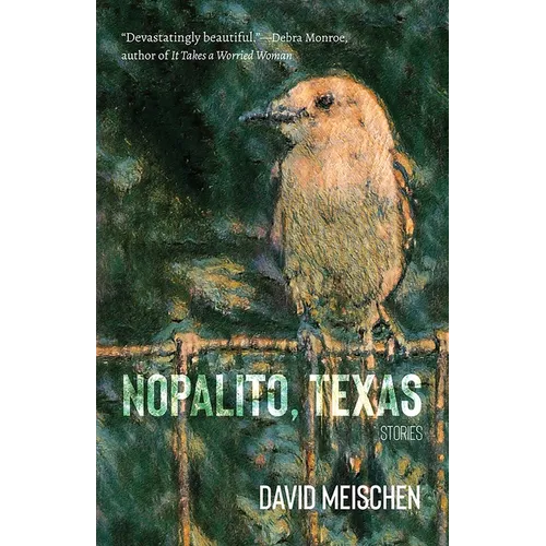 Nopalito, Texas: Stories