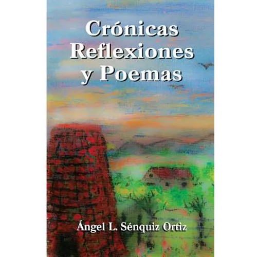 Crónicas, Poemas y Reflexiones