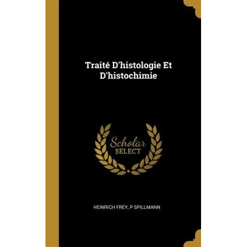 Traité D'histologie Et D'histochimie