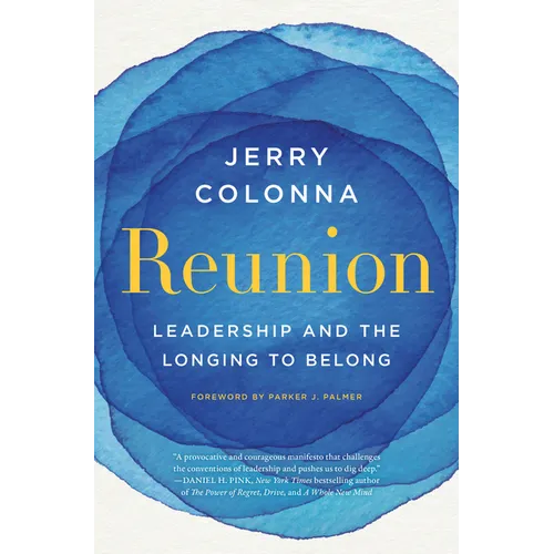 Reunion: Leadership and the Longing to Belong