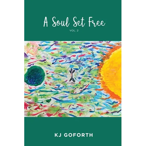 A Soul Set Free: Vol. 2 - Paperback