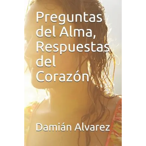 Preguntas del Alma, Respuestas del Corazón