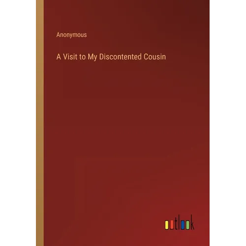 A Visit to My Discontented Cousin
