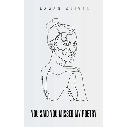 You Said You Missed My Poetry
