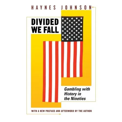 Divided We Fall: Gambling with History in the Nineties