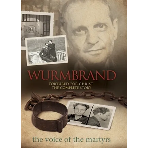 Wurmbrand: Tortured for Christ: The Complete Story