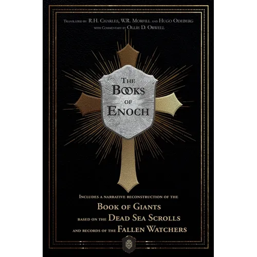 The Books of Enoch Includes a narrative reconstruction of the Book of Giants based on the Dead Sea Scrolls and records of the Fallen Watchers