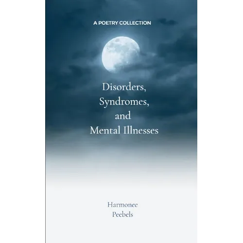 Disorders, Syndromes and Mental Illnesses