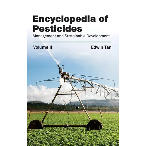 Encyclopedia of Pesticides: Volume II (Management and Sustainable Development)