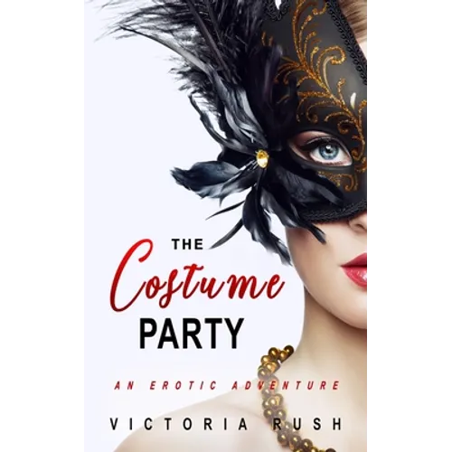 The Costume Party: An Erotic Adventure