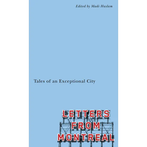 Letters from Montreal: Tales of an Exceptional City