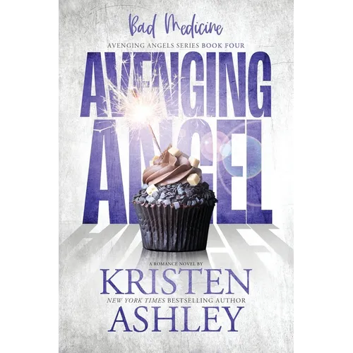 Avenging Angels: Bad Medicine - Paperback