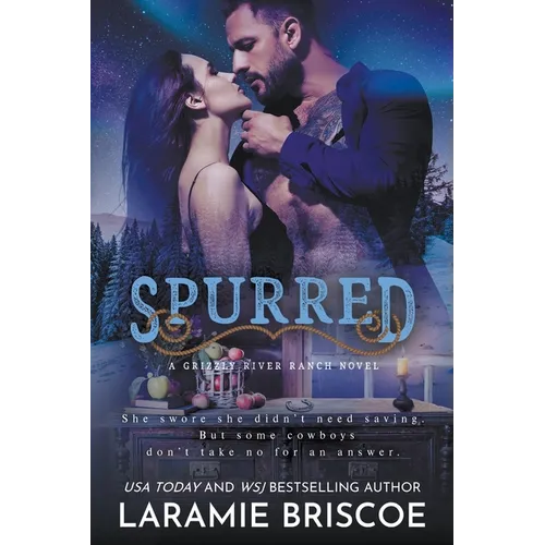 Spurred: A Small Town Forced Proximity Western Romance