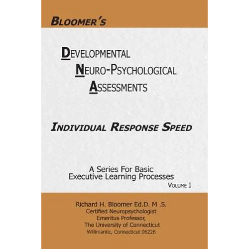 Bloomer's Delopmental Neuropsychological Assessments DNA Volume 1: Individual Response Speed