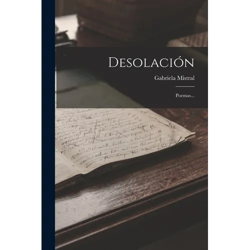 Desolación: Poemas...