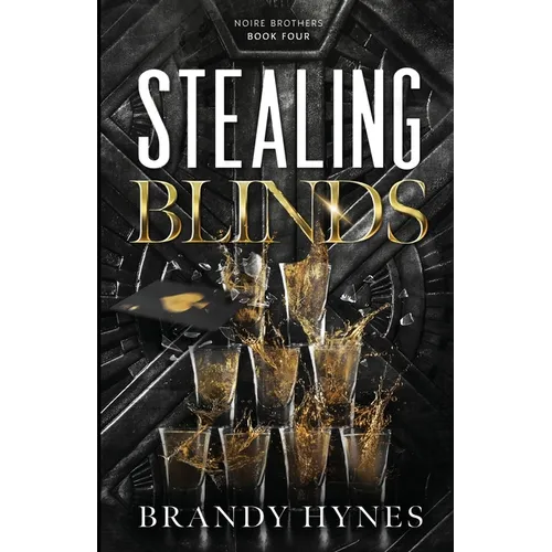 Stealing Blinds: The Noire Brothers: Book 4
