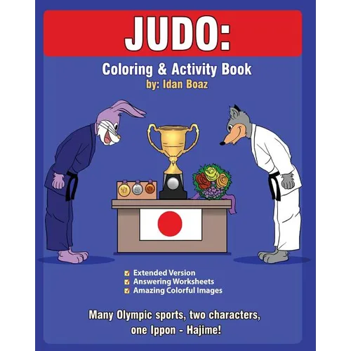 Judo: Coloring and Activity Book (Extended): Judo is one of Idan's interests. He has authored various of Coloring & Activity