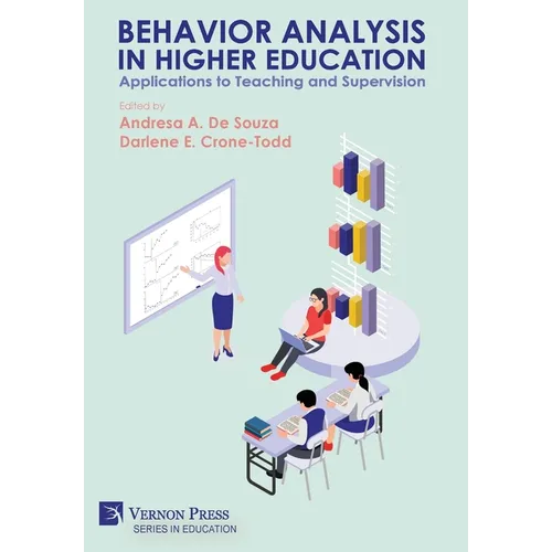 Behavior Analysis in Higher Education: Applications to Teaching and Supervision