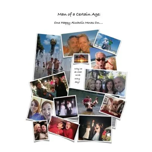Man of a Certain Age: Happy Alcoholic Moves On