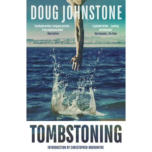 Tombstoning: The Darkly Funny, Gripping Debut Mystery by One of Scotland's Finest Writers - 20th Anniversary Edition