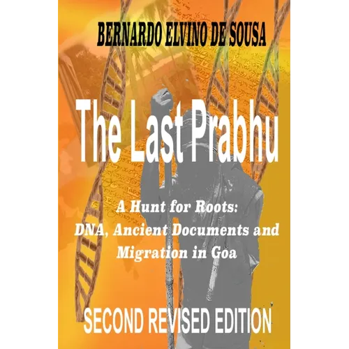 The Last Prabhu: A Hunt for Roots: DNA, Ancient Documents and Migration in Goa