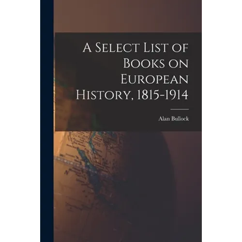 A Select List of Books on European History, 1815-1914