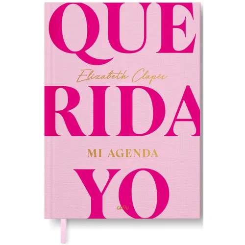 Querida Yo. Mi Agenda / Dear Me. My Day Book