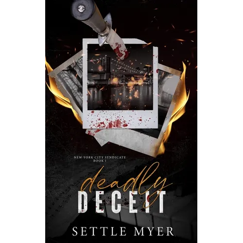 Deadly Deceit: A Rivals to Lovers Mafia Romance