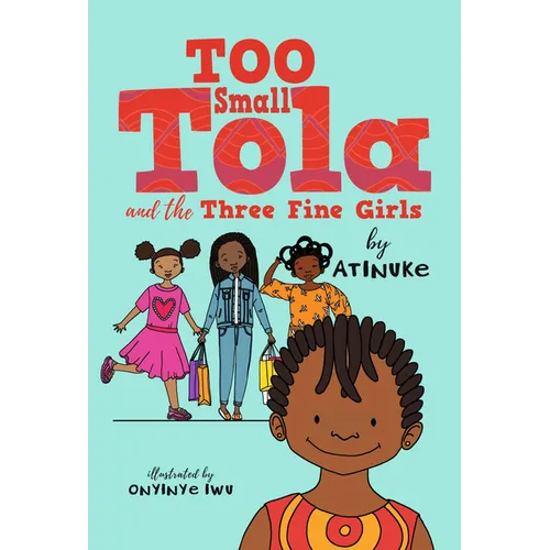 Too Small Tola and the Three Fine Girls