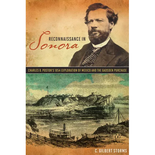 Reconnaissance in Sonora: Charles D. Poston's 1854 Exploration of Mexico and the Gadsden Purchase - Paperback