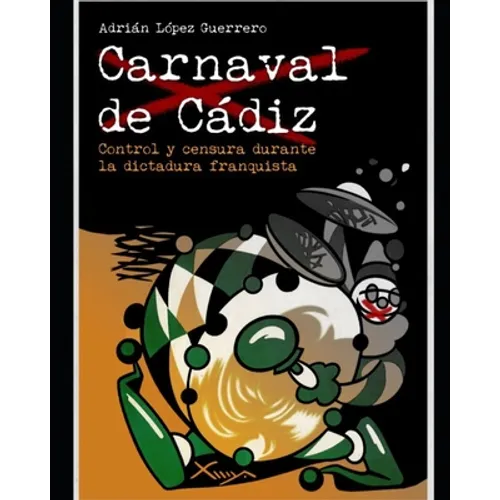 Carnaval de Cádiz. Control y censura durante la dictadura franquista