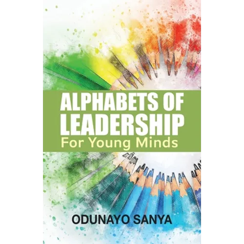 Alphabets of Leadership For Young Minds