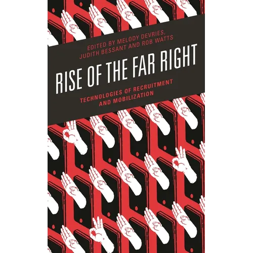Rise of the Far Right: Technologies of Recruitment and Mobilization