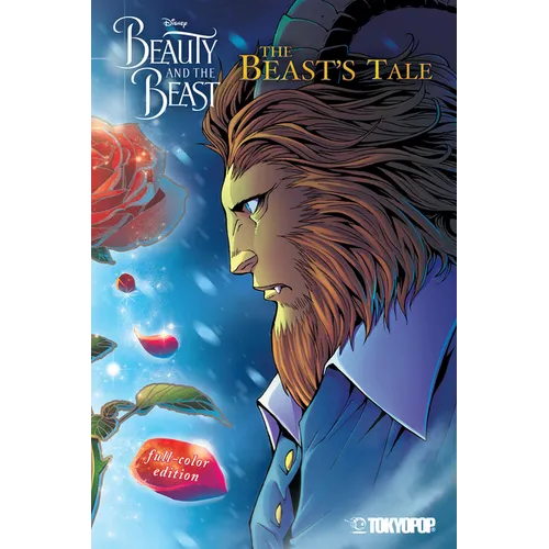 Disney Manga: Beauty and the Beast - The Beast's Tale (Full-Color Edition)