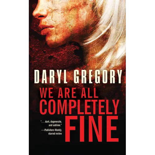 We Are All Completely Fine