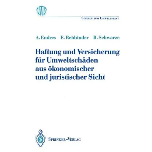 Haftung Und Versicherung Für Umweltschäden Aus Ökonomischer Und Juristischer Sicht