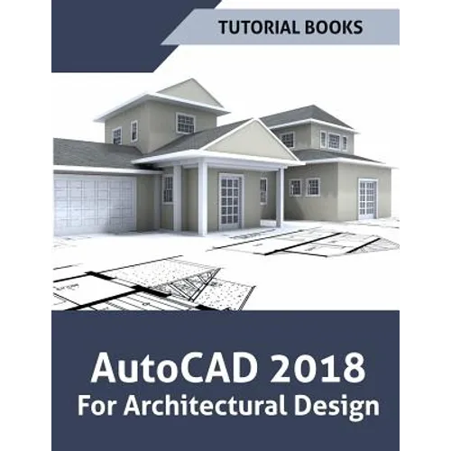 AutoCAD 2018 For Architectural Design