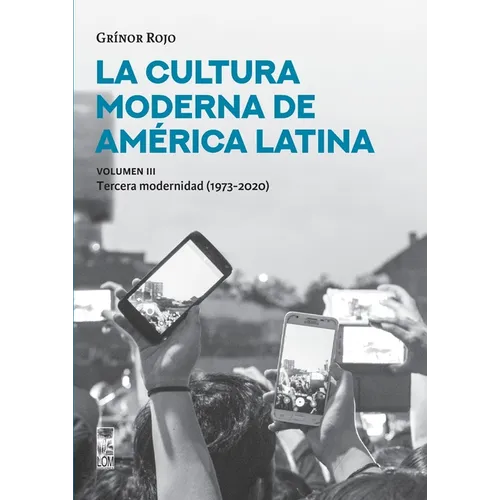 La Cultura moderna de américa Látina - Volumen III
