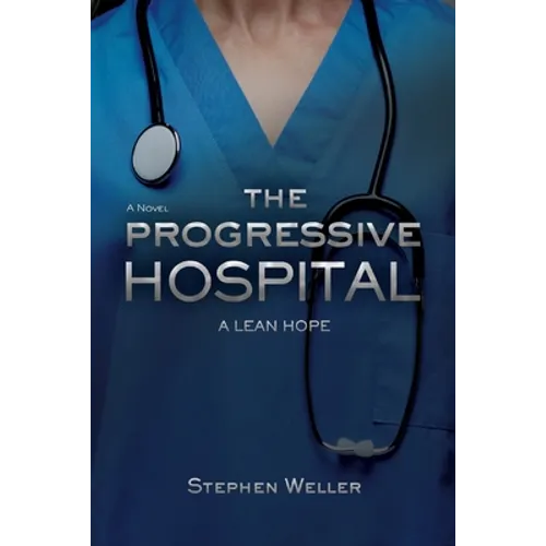 The Progressive Hospital: A Lean Hope