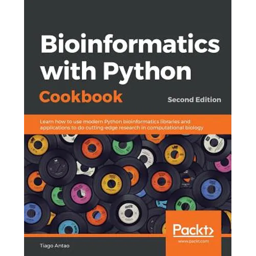 Bioinformatics with Python Cookbook - Second Edition: Learn how to use modern Python bioinformatics libraries and applications to do cutting-edge rese